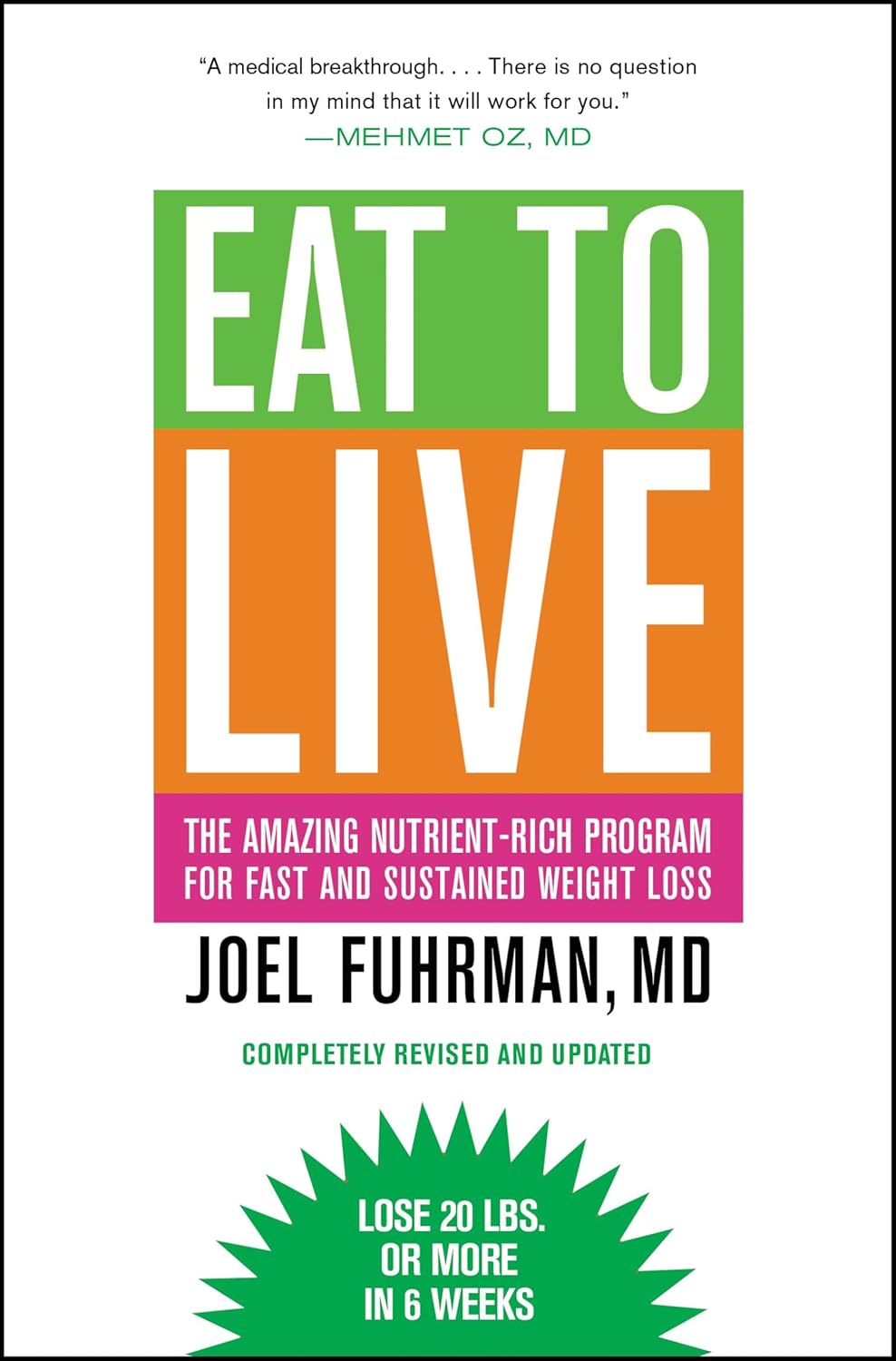 Eat to Live, by Joel Fuhrman, MD