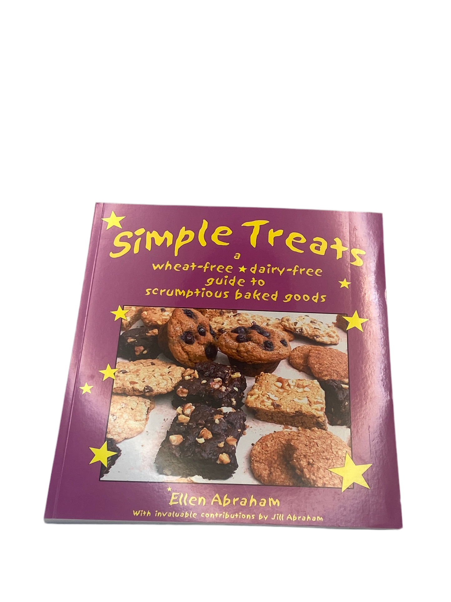 Simple Treats: A Wheat-Free, Dairy-Free Guide To Scrumptious Baked Good