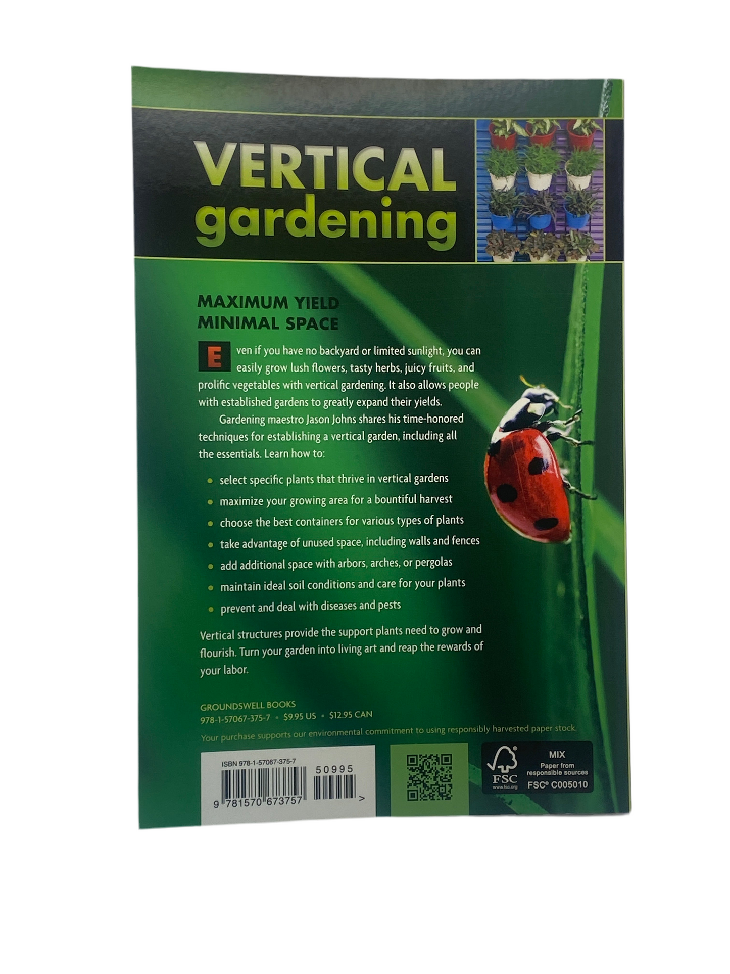 Vertical Gardening: A Complete Guide to Growing Food, Herbs and Flowers in Small Spaces by Jason Johns  (Paperback)