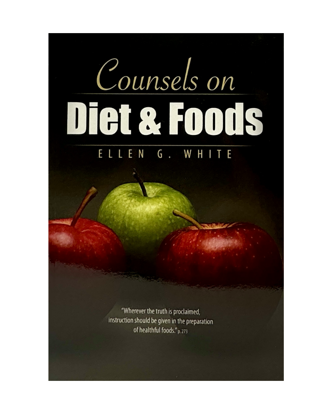"Counsels on Diet & Foods," by Ellen G. White