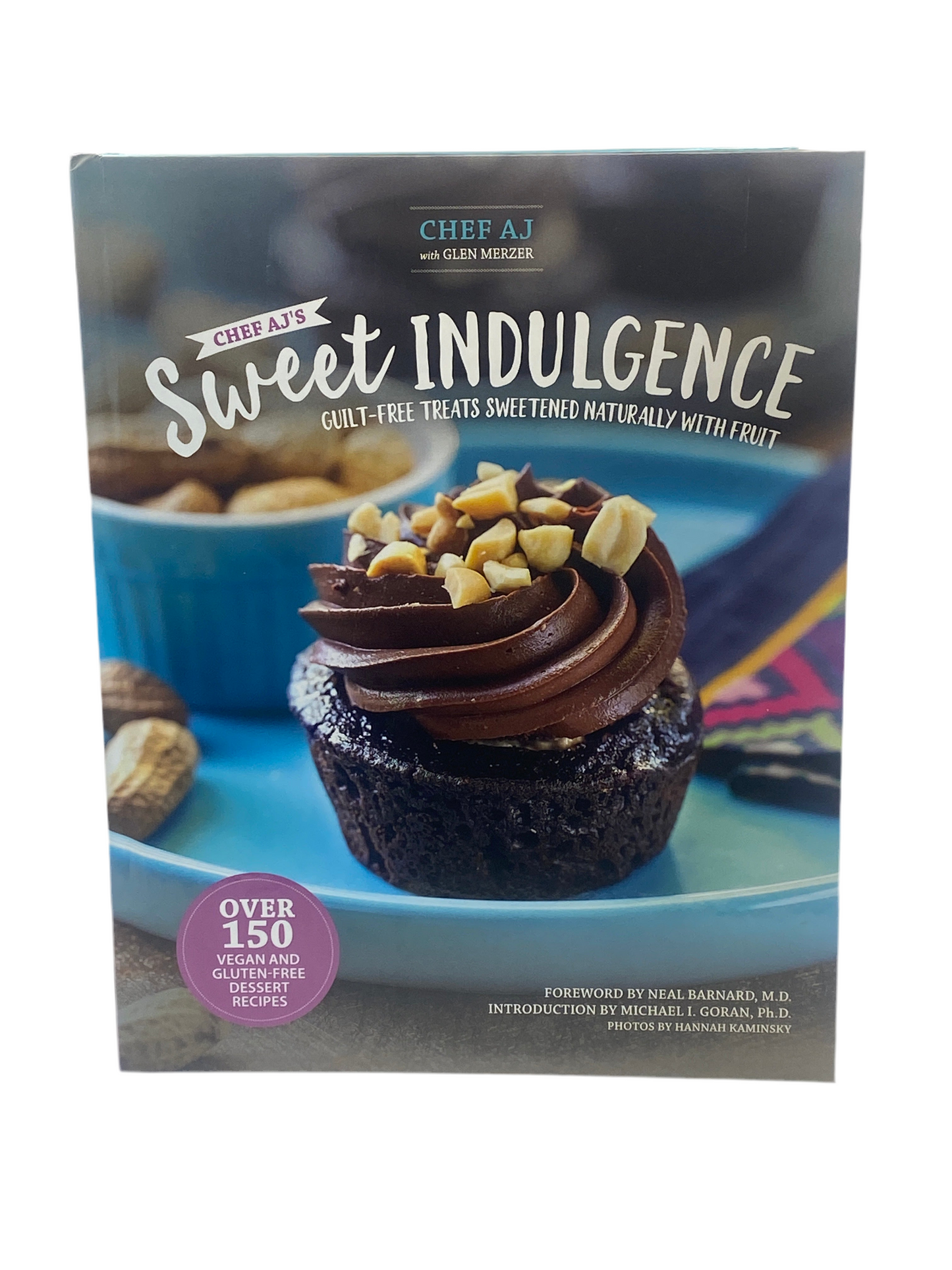 Chef AJ's Sweet Indulgence: Guilt-Free Treats Sweetened Naturally with Fruit