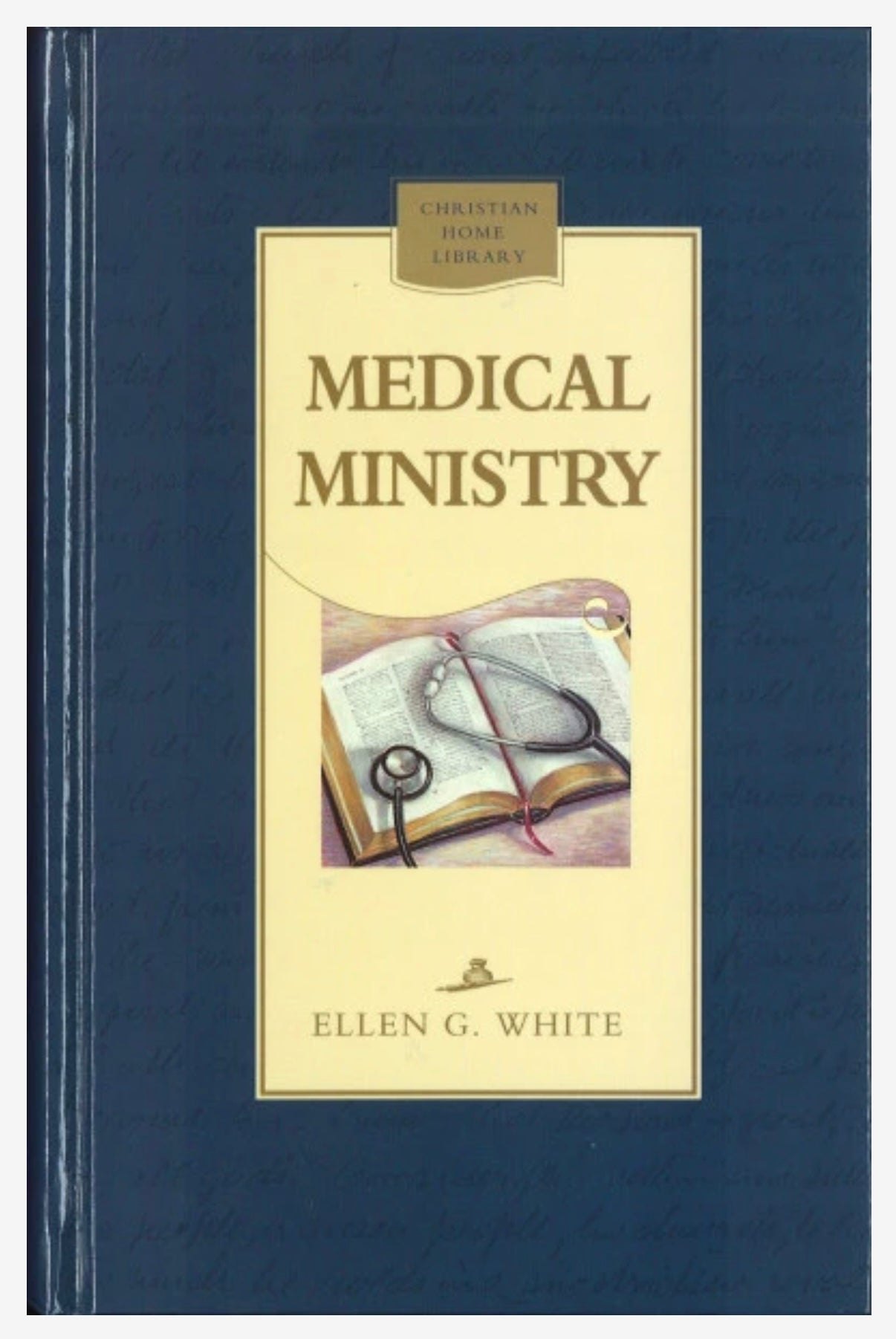 Medical Ministry, by Ellen G. White, hard cover