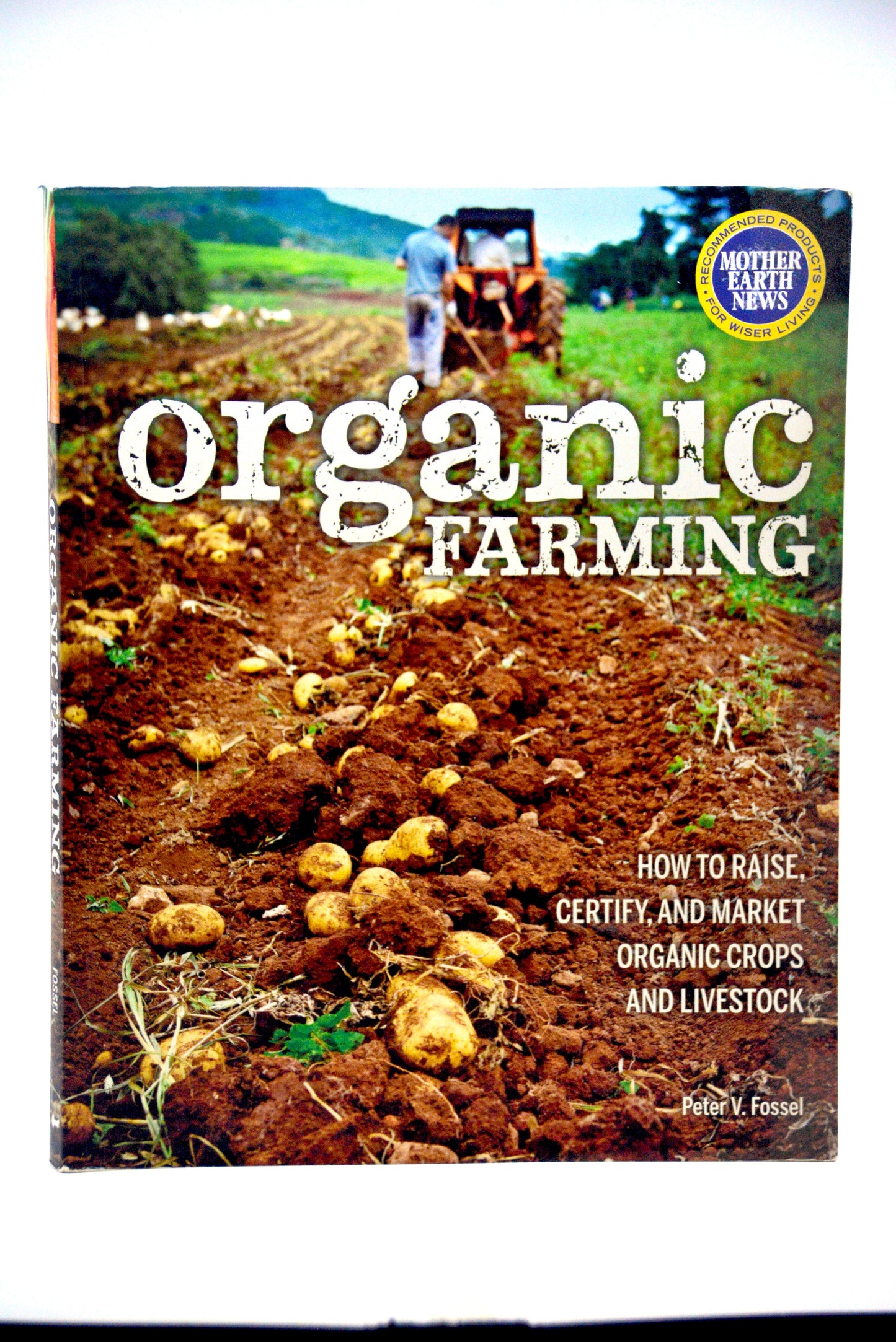 "Organic Farming," by Peter V. Fossel