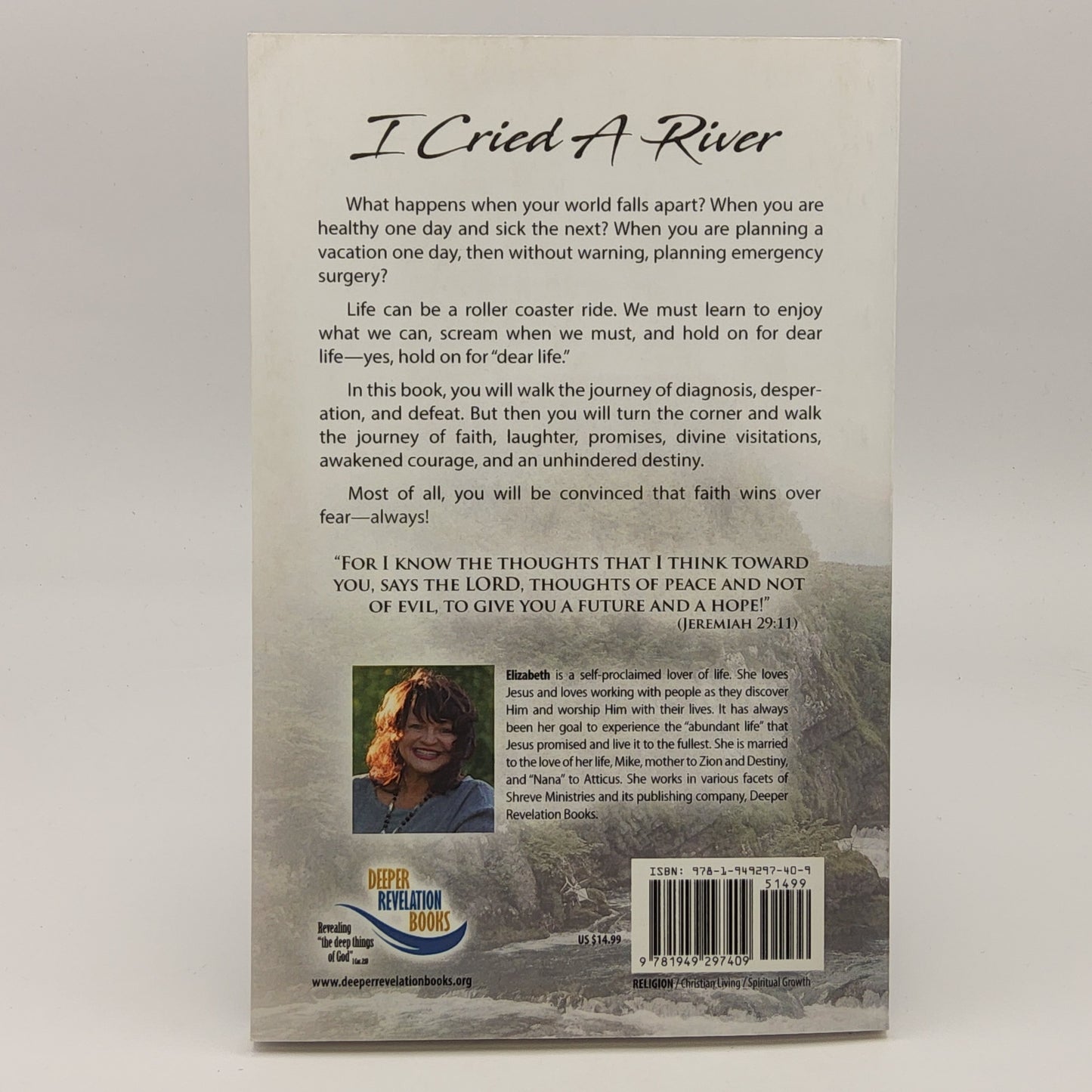 I Cried a River: The Journey from Tears to Triumph by Elizabeth Shreve