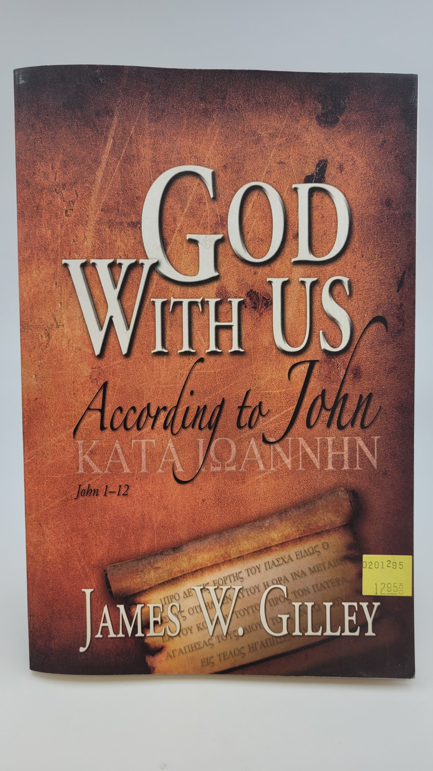 God With Us (According to John) by James W. Gilley (Paperback)
