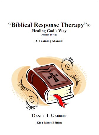 Biblical Response Therapy By Daniel Gabbert