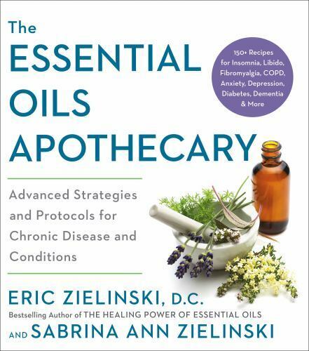 The Essential Oils Apothecary by Eric Zielinski