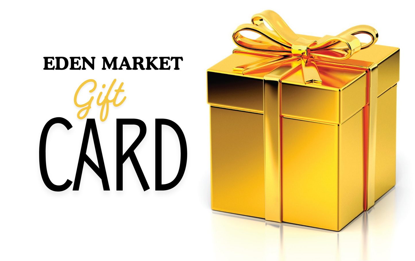 Eden Market Gift Card