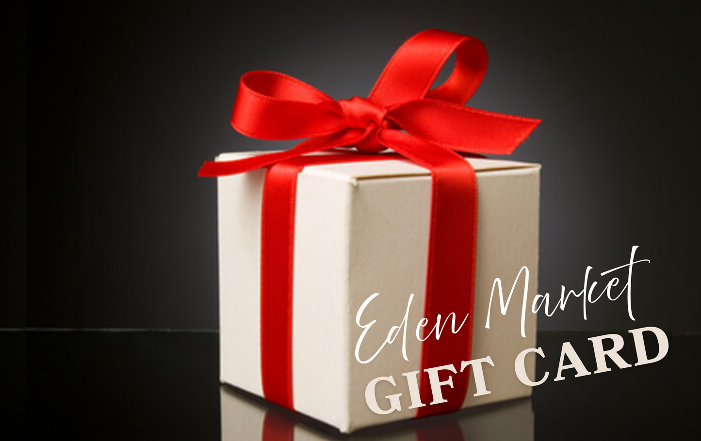 Eden Market Gift Card