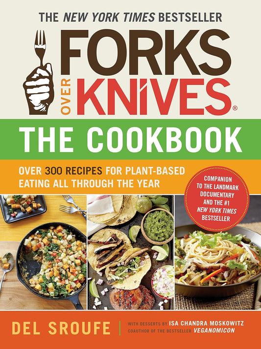 Forks Over Knives - The Cookbook, paperback