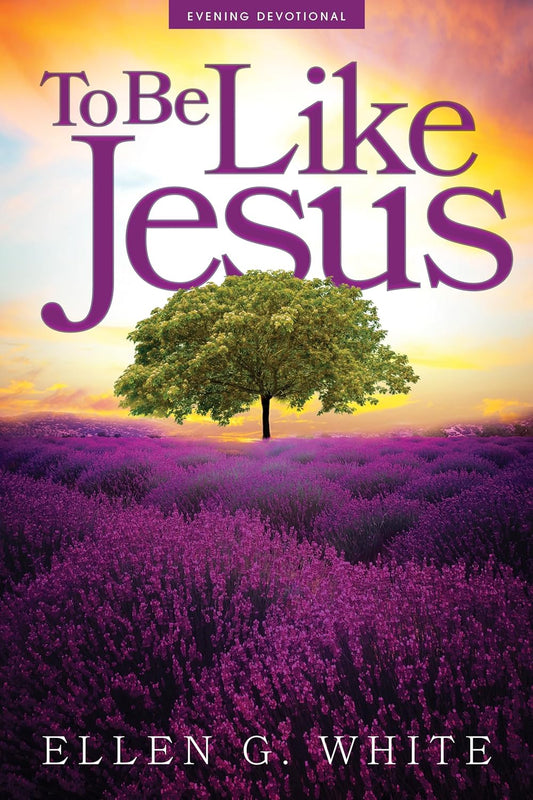 To Be Like Jesus, Evening Devotional, by E. G. White, hardcover