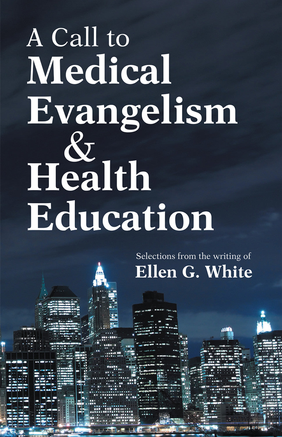 A Call To Medical Evangelism & Health Education