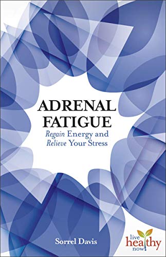 Adrenal Fatigue by Sorrel Davis