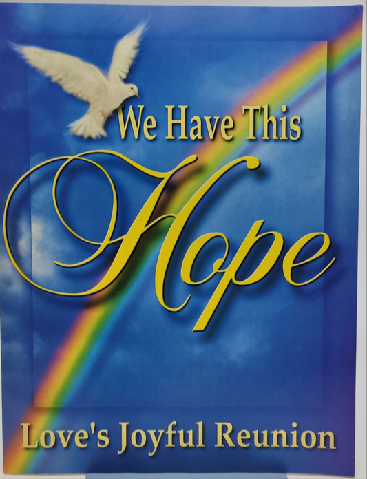We have this hope, Love's Joyful Reunion