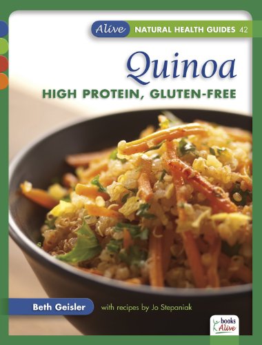 Quinoa: High Protein, Gluten-Free by Beth Geisler