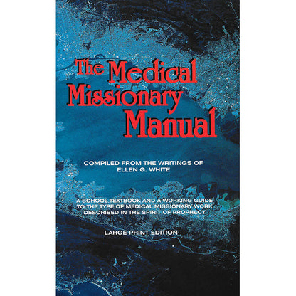 Medical Missionary Manual, EGW Compilation
