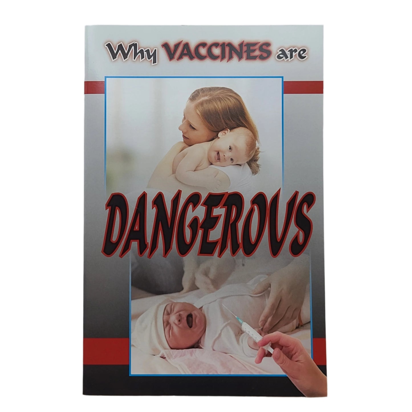 Why Vaccines are Dangerous