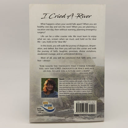 I Cried a River: The Journey from Tears to Triumph by Elizabeth Shreve