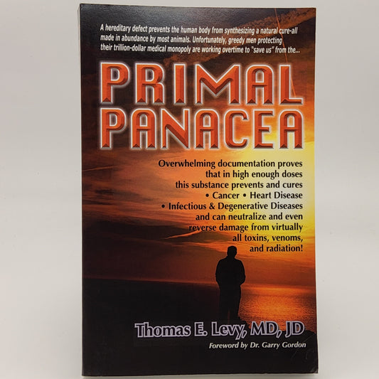 Primal Panacea - by Thomas E. Levy, MD, JD (Paperback)