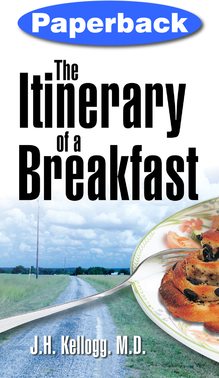 The Itinerary of a Breakfast by J.H. Kellogg M.D.