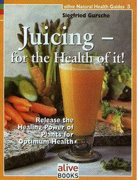 Juicing - for the Health of it!