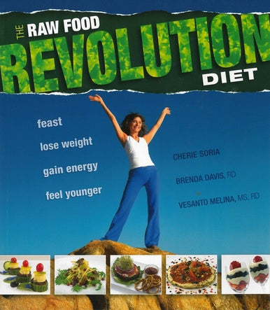 Raw Food Revolution Diet, The / Soria, Cherie