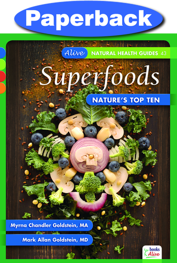Superfoods: Nature's Top Ten / Goldstein, Myrna & Mark / Paperback